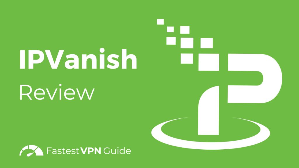 How to Install IPVanish VPN