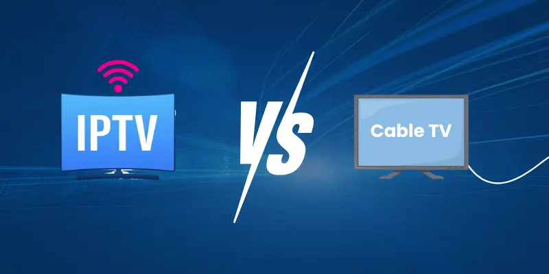 IPTV vs Cable